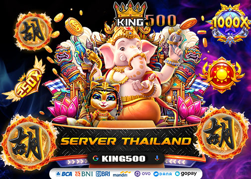 KING500 > Situs Slot Gacor Server Thailand & ID PRO Thailand